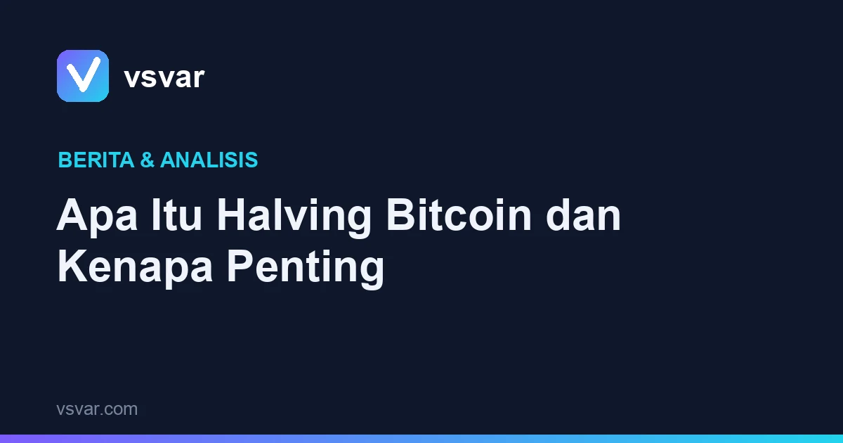 Apa Itu Halving Bitcoin dan Kenapa Penting