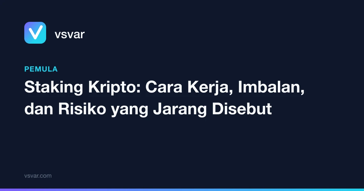 Staking Kripto: Cara Kerja, Imbalan, dan Risiko yang Jarang Disebut