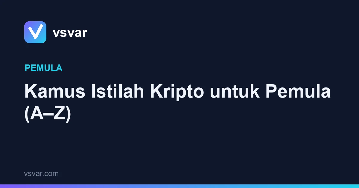 Kamus Istilah Kripto untuk Pemula (A–Z)