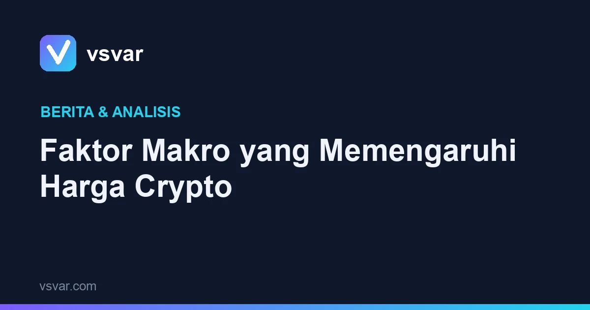 Faktor Makro yang Memengaruhi Harga Crypto
