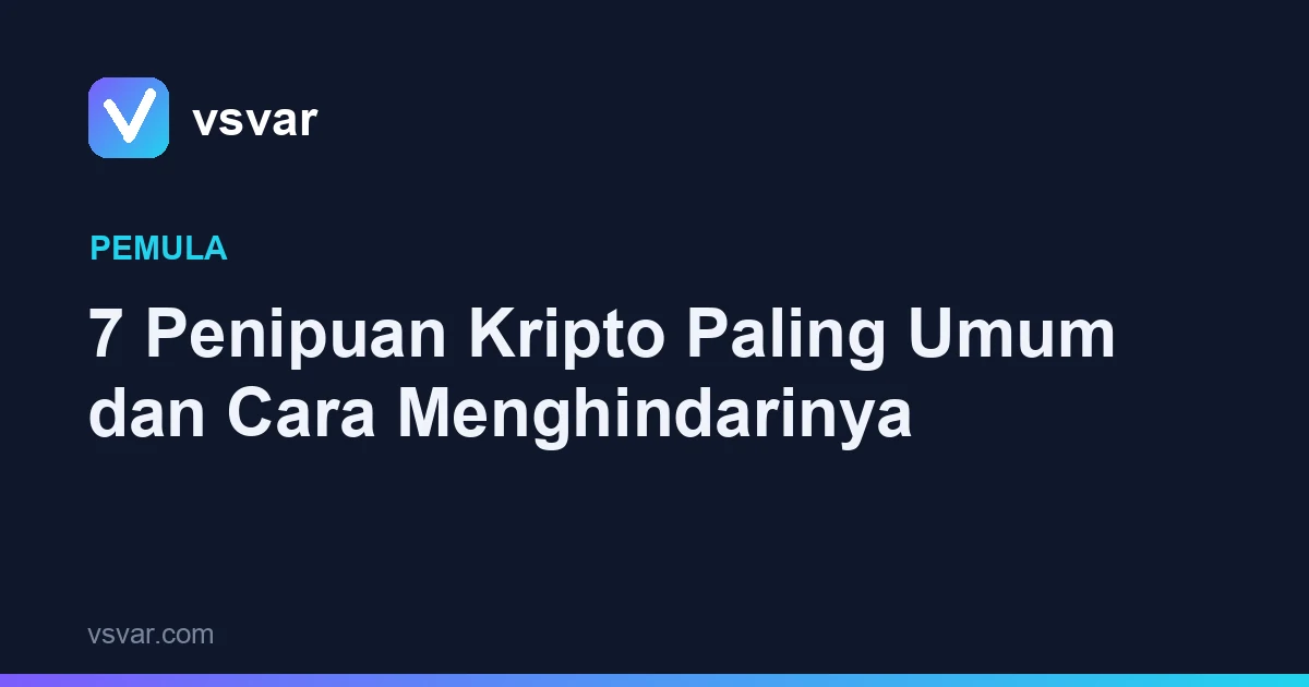 7 Penipuan Kripto Paling Umum dan Cara Menghindarinya
