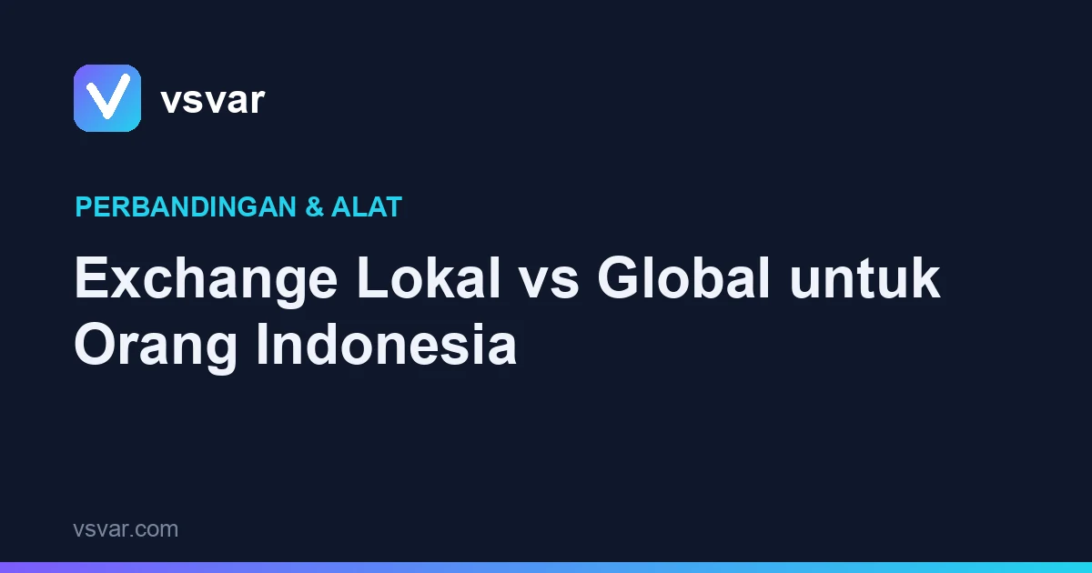 Exchange Lokal vs Global untuk Orang Indonesia