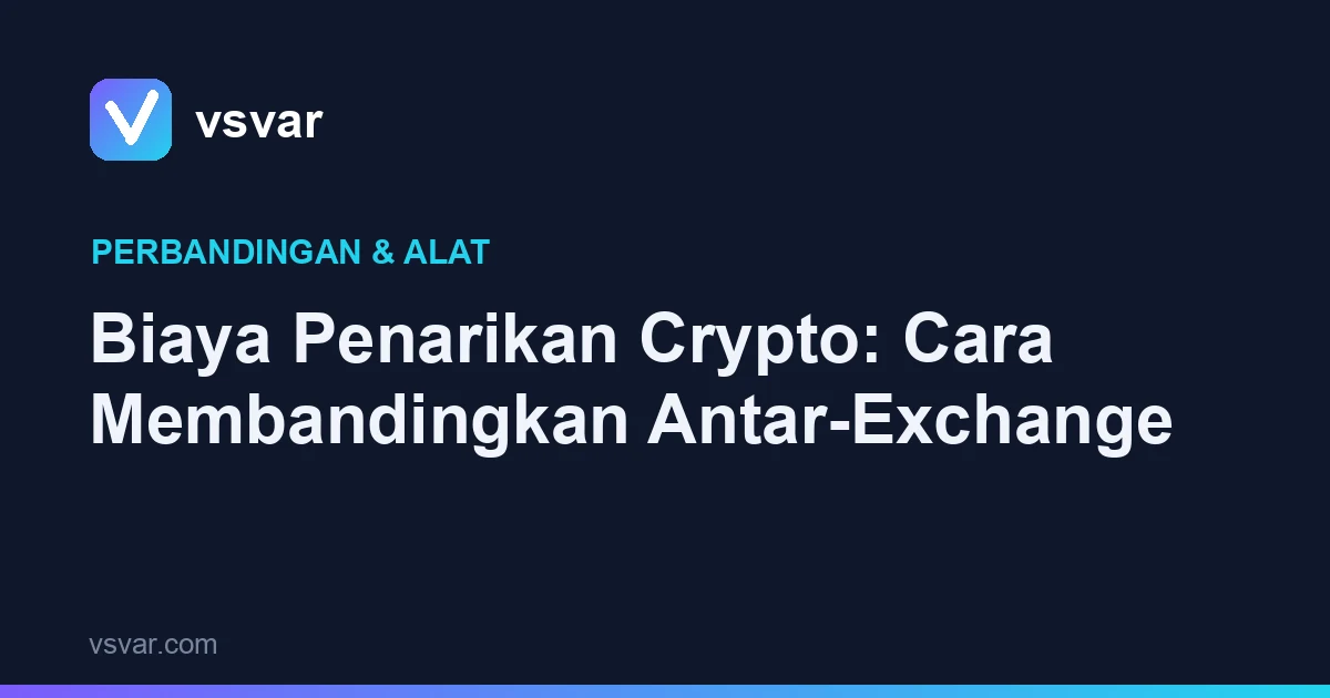Biaya Penarikan Crypto: Cara Membandingkan Antar-Exchange